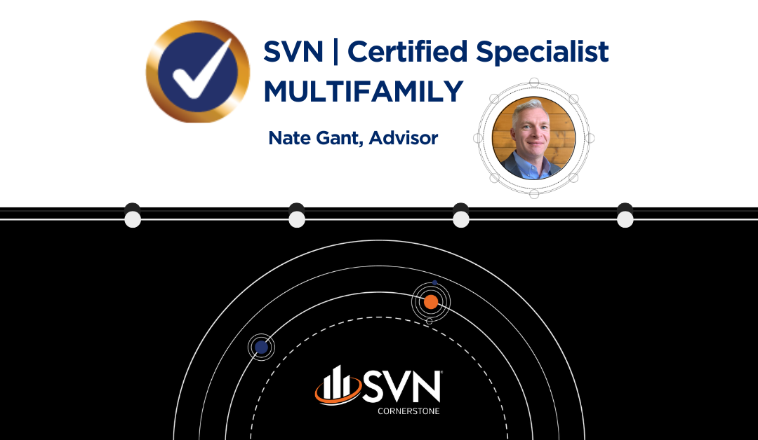 Nate Gant Qualifies for Prestigious SVN Multifamily Specialist Designation