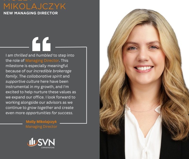 Molly Mikolajczyk Promoted to Managing Director at SVN Cornerstone